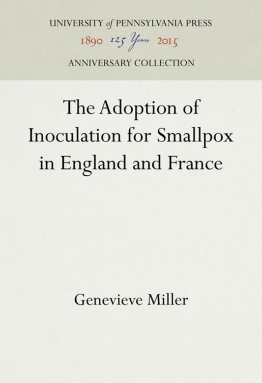 The Adoption of Inoculation for Smallpox in England and France
