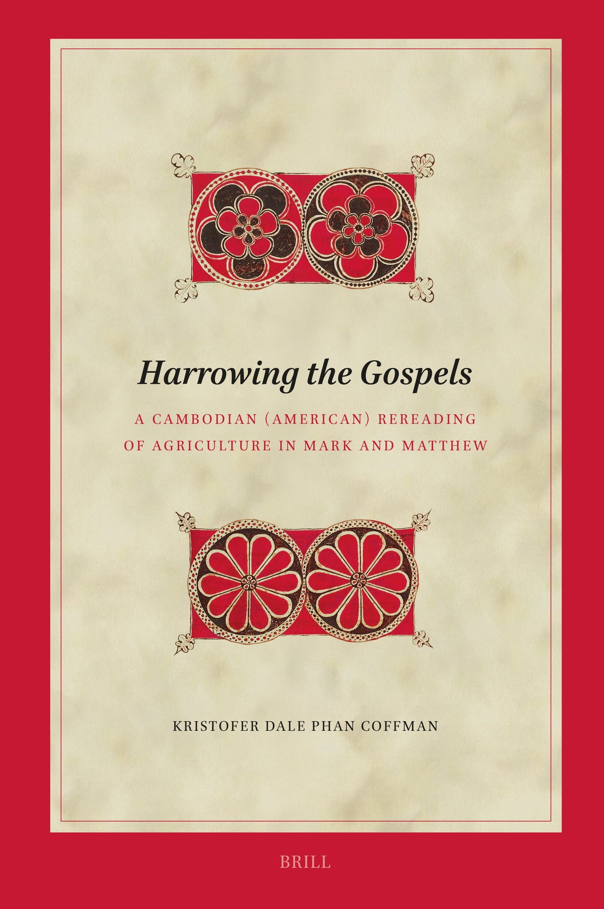 Cover image for Harrowing the Gospels: A Cambodian (American) Rereading of Agriculture in Mark and Matthew ISBN 9789004735866