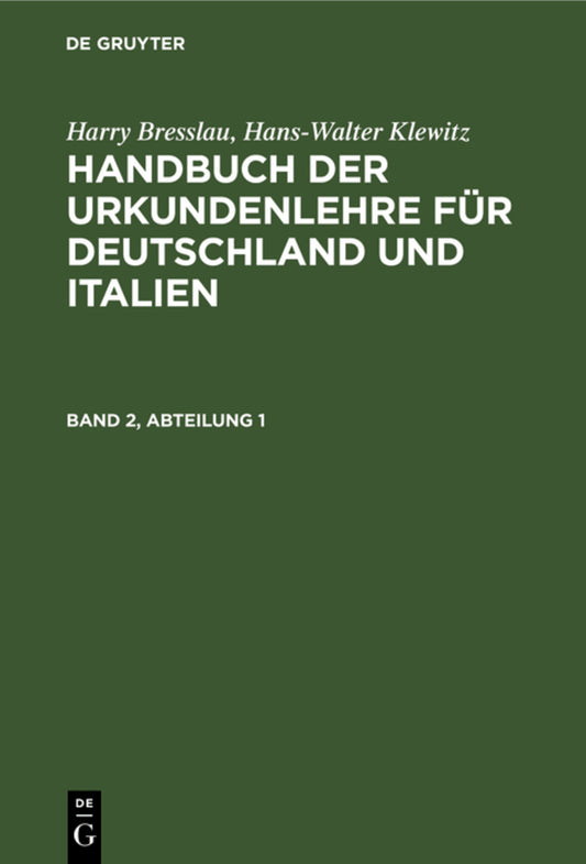 Harry Bresslau; Hans-Walter Klewitz: Handbuch der Urkundenlehre für Deutschland und Italien. Band 2, Abteilung 1