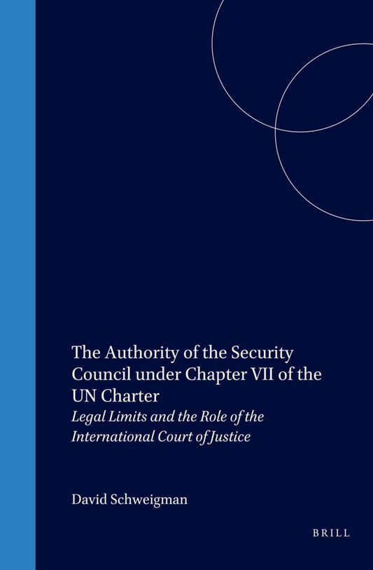 The Authority of the Security Council under Chapter VII of the UN Charter