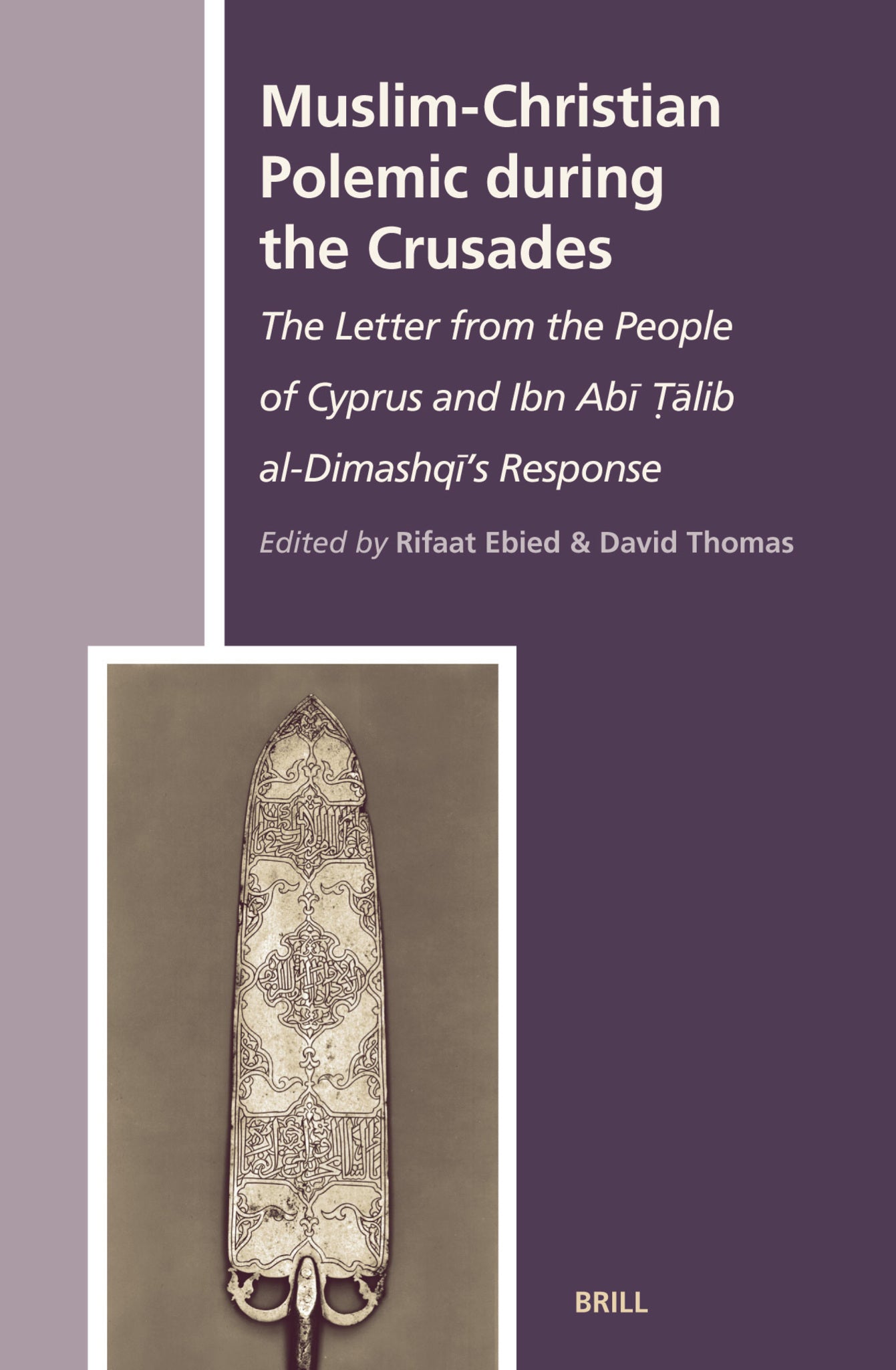Muslim-Christian Polemic during the Crusades