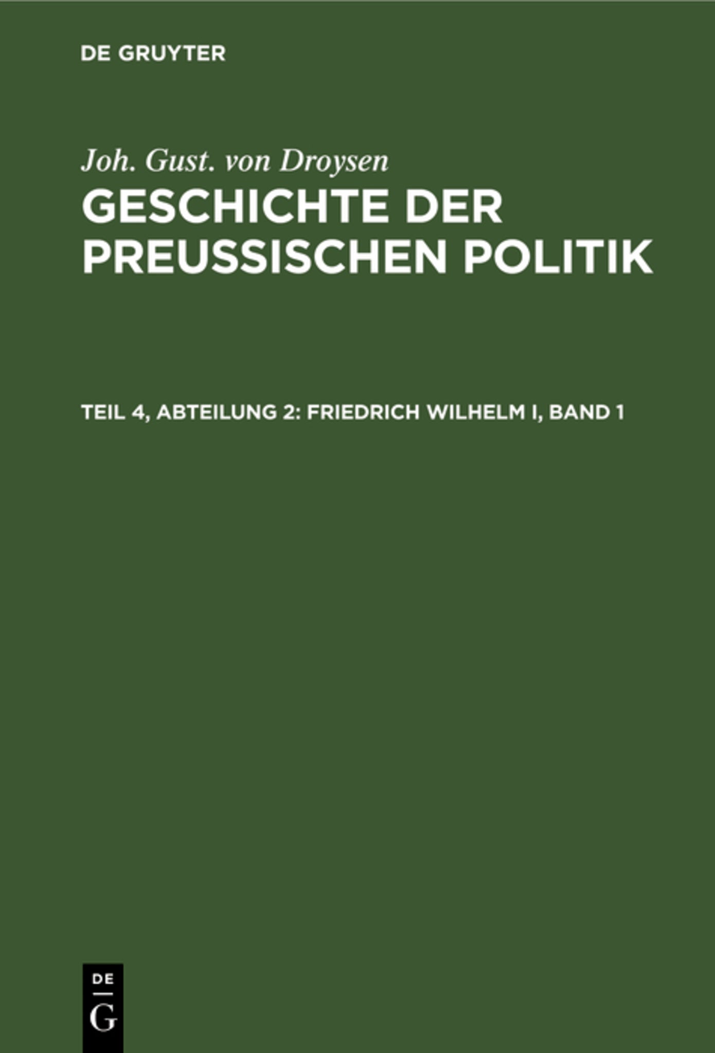 Friedrich Wilhelm I, Band 1