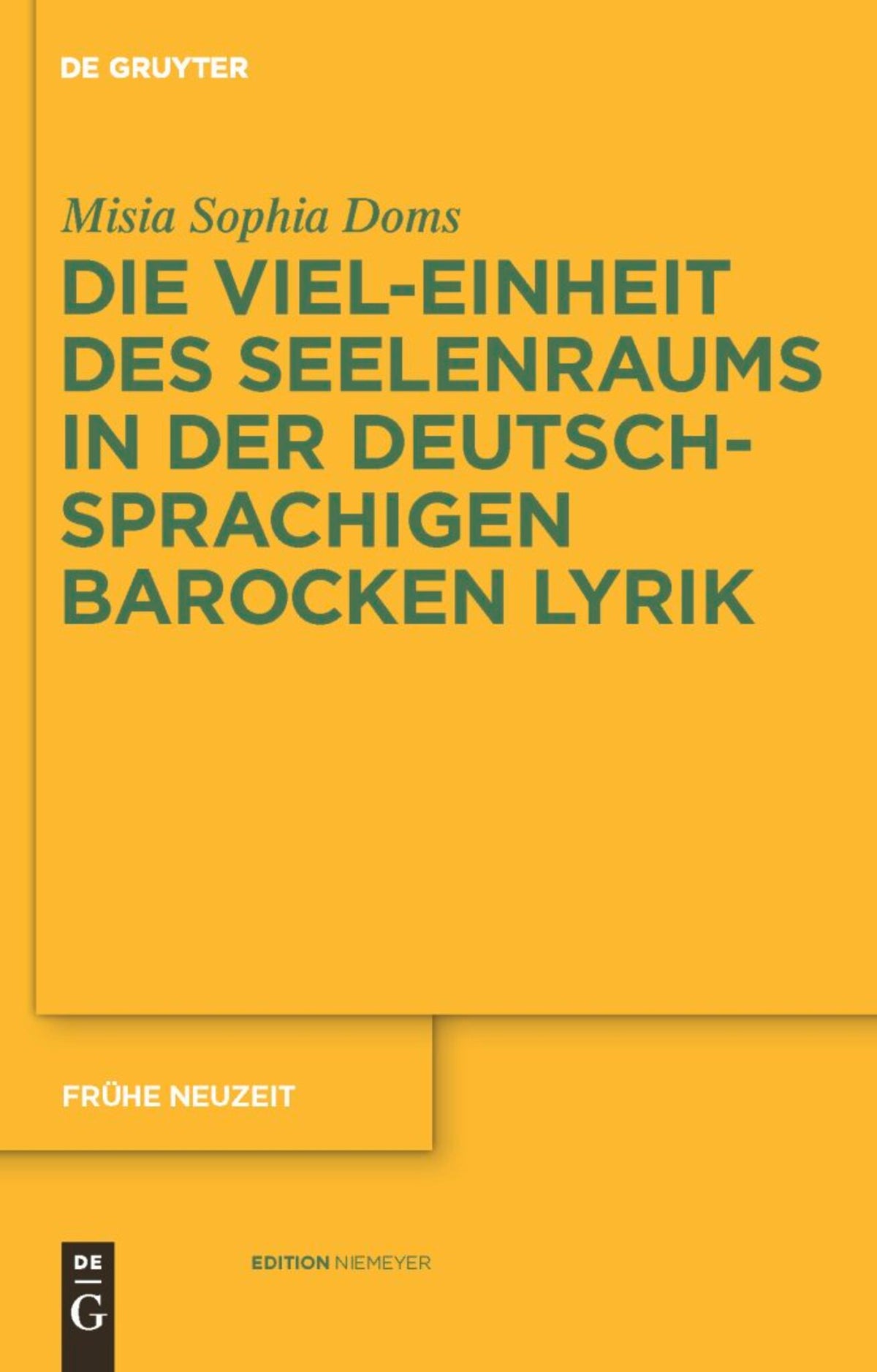 Cover image for Die Viel-Einheit des Seelenraums in der deutschsprachigen barocken Lyrik ISBN 9783110230925