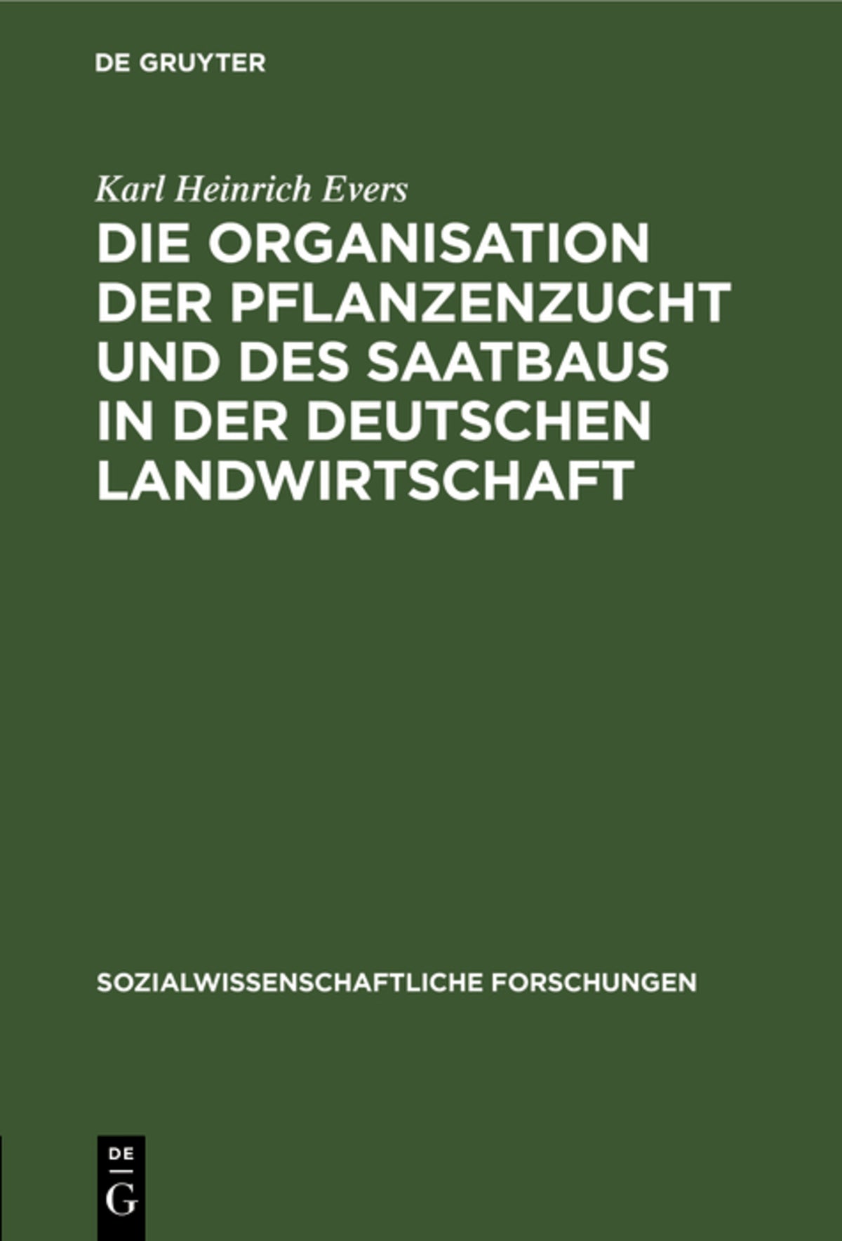 Cover image for Die Organisation der Pflanzenzucht und des Saatbaus in der deutschen Landwirtschaft ISBN 9783111047799