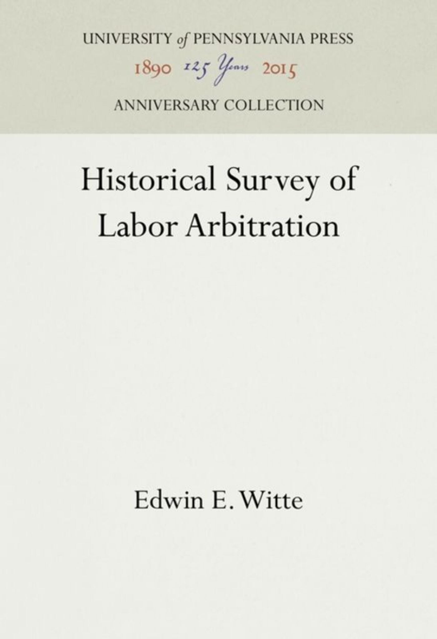 Cover image for Historical Survey of Labor Arbitration ISBN 9781512819403