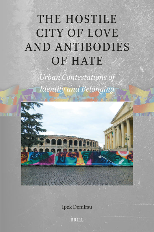 The Hostile City of Love and Antibodies of Hate