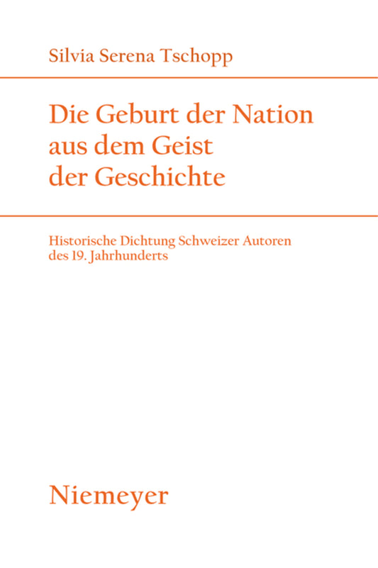 Die Geburt der Nation aus dem Geist der Geschichte