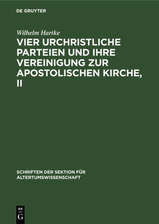 Vier urchristliche Parteien und ihre Vereinigung zur Apostolischen Kirche, II