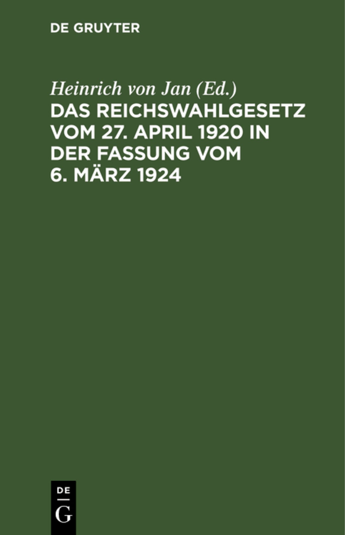 Cover image for Das Reichswahlgesetz vom 27. April 1920 in der Fassung vom 6. März 1924 ISBN 9783112637654