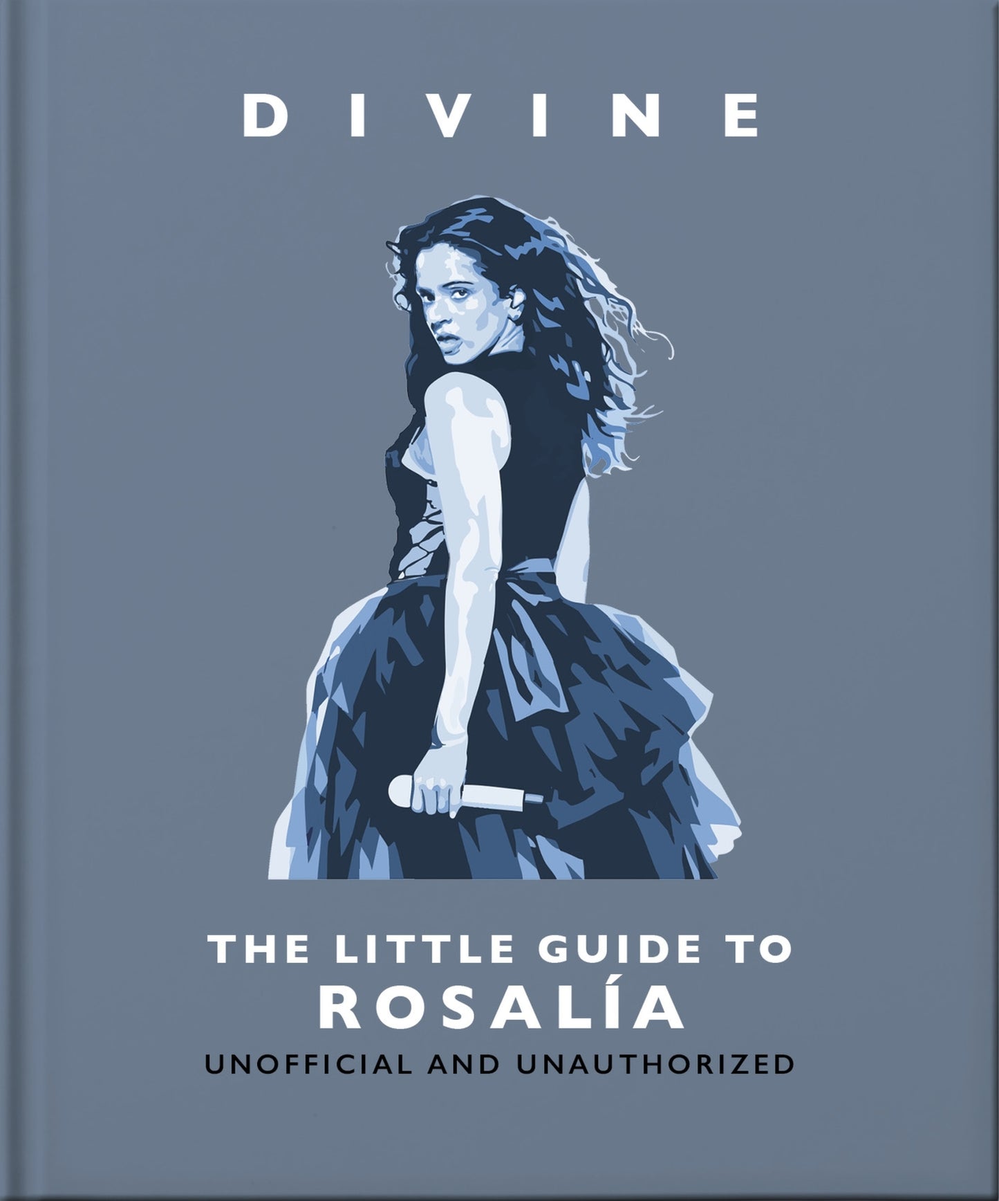 Divine: The Little Guide to Rosalía