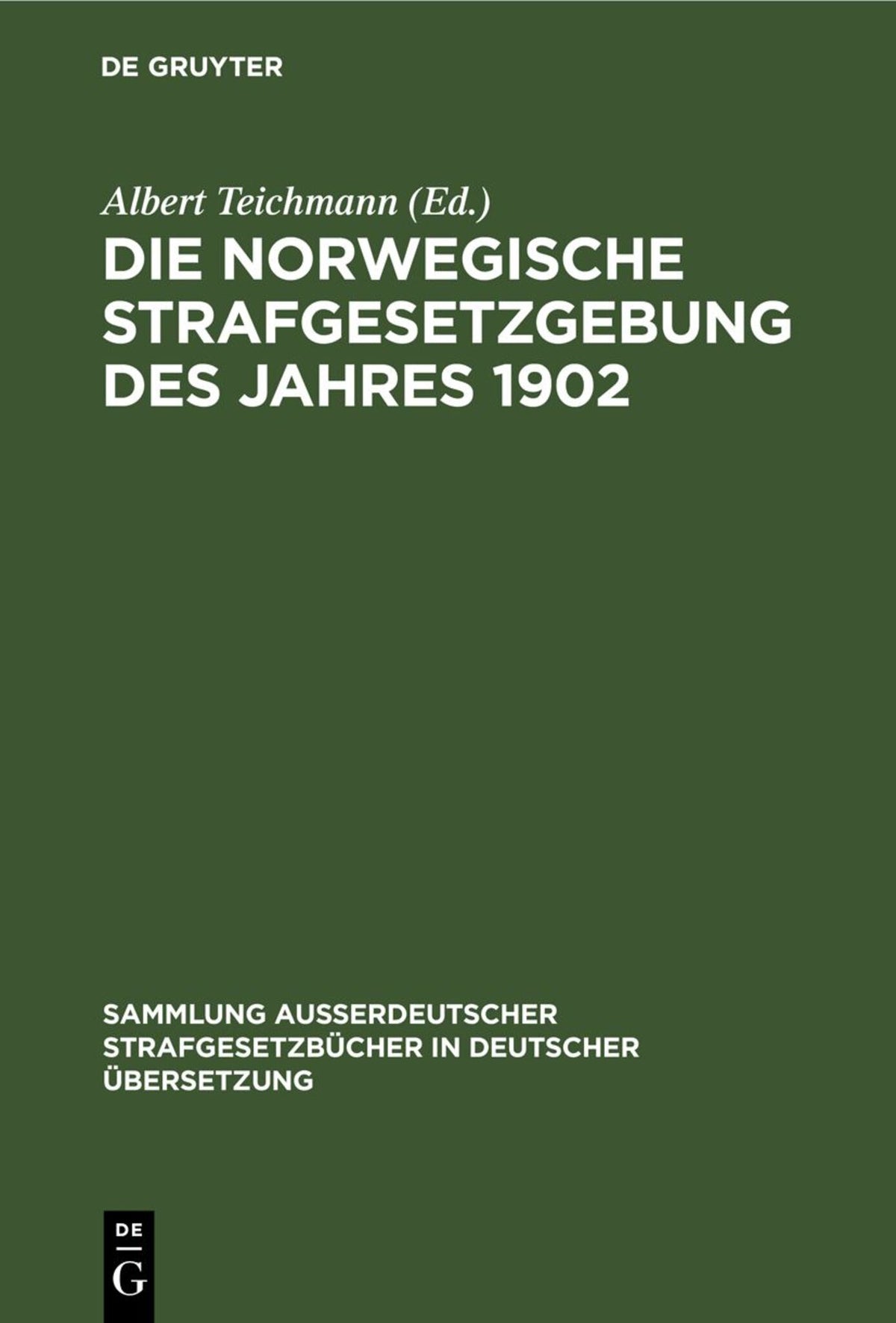 Cover image for Die norwegische Strafgesetzgebung des Jahres 1902 ISBN 9783111227849