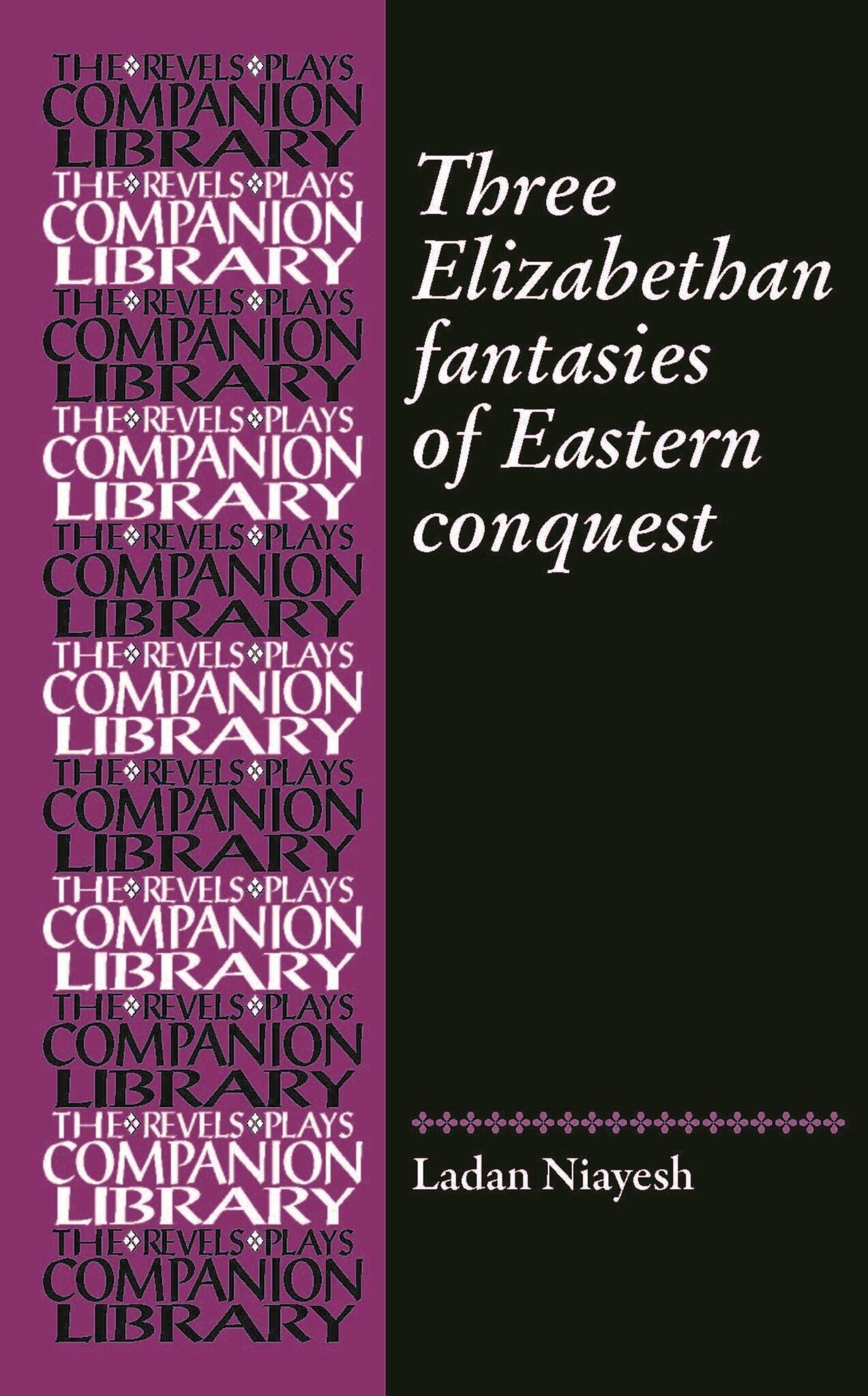 Three romances of Eastern conquest