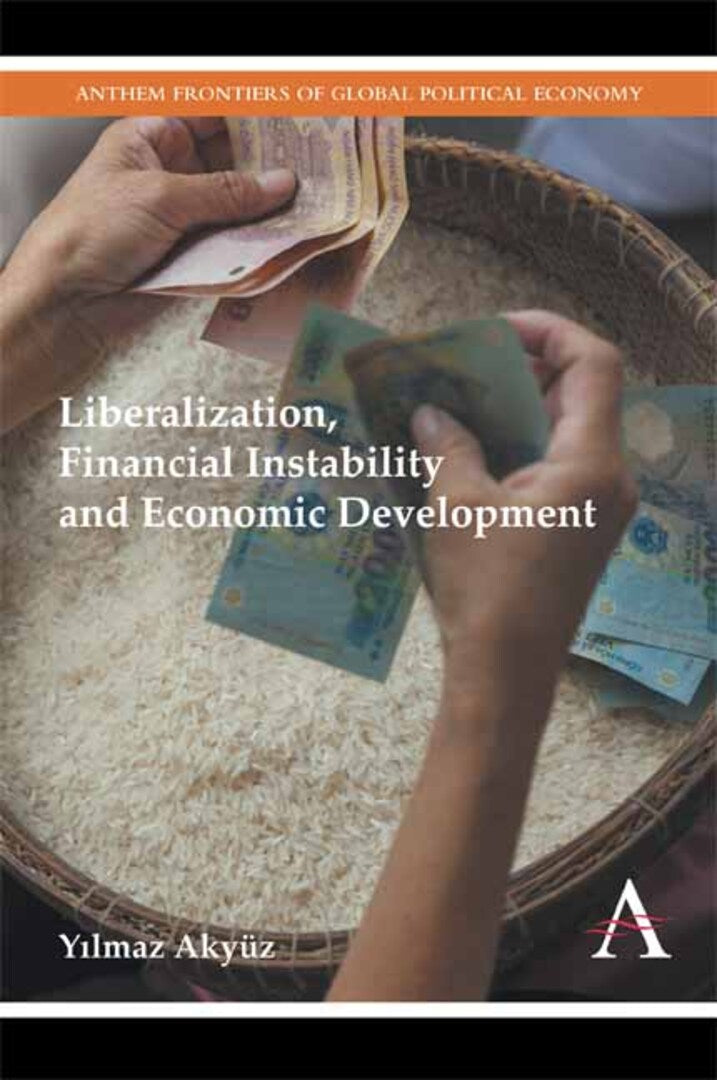 Cover image for Liberalization, Financial Instability and Economic Development ISBN 9781783082292