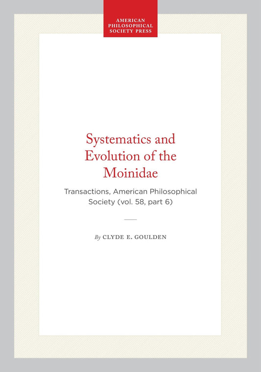 Systematics and Evolution of the Moinidae