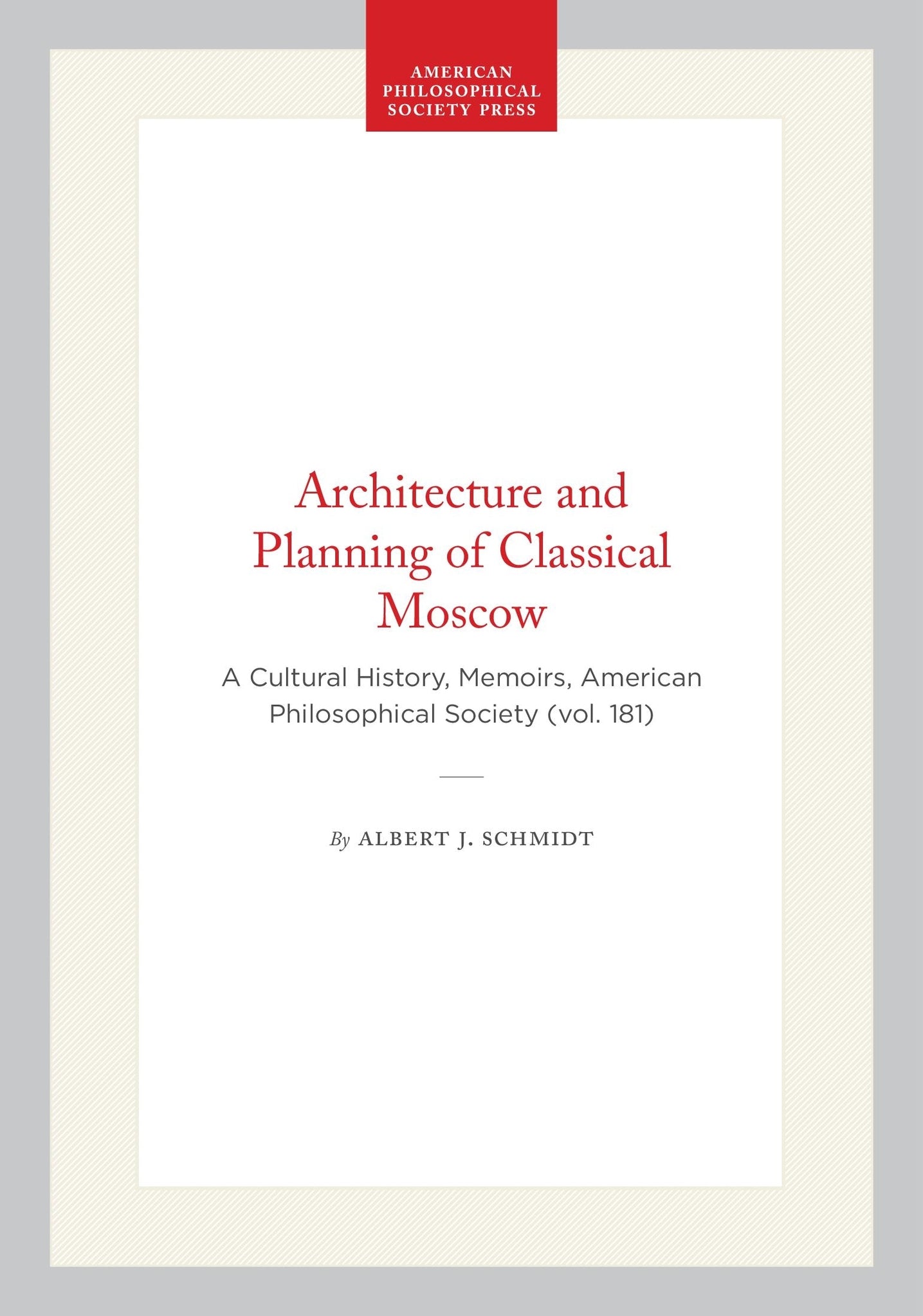 Architecture and Planning of Classical Moscow