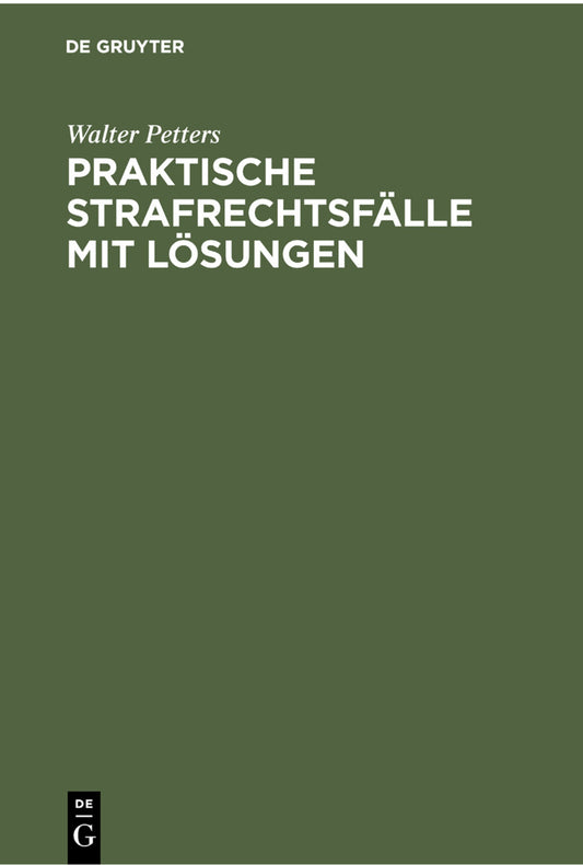 Praktische Strafrechtsfälle mit Lösungen