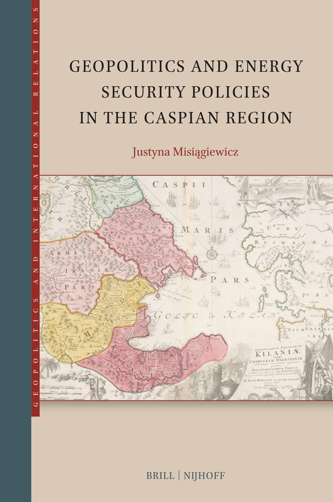 Cover image for Geopolitics and Energy Security Policies in the Caspian Region ISBN 9789004697607