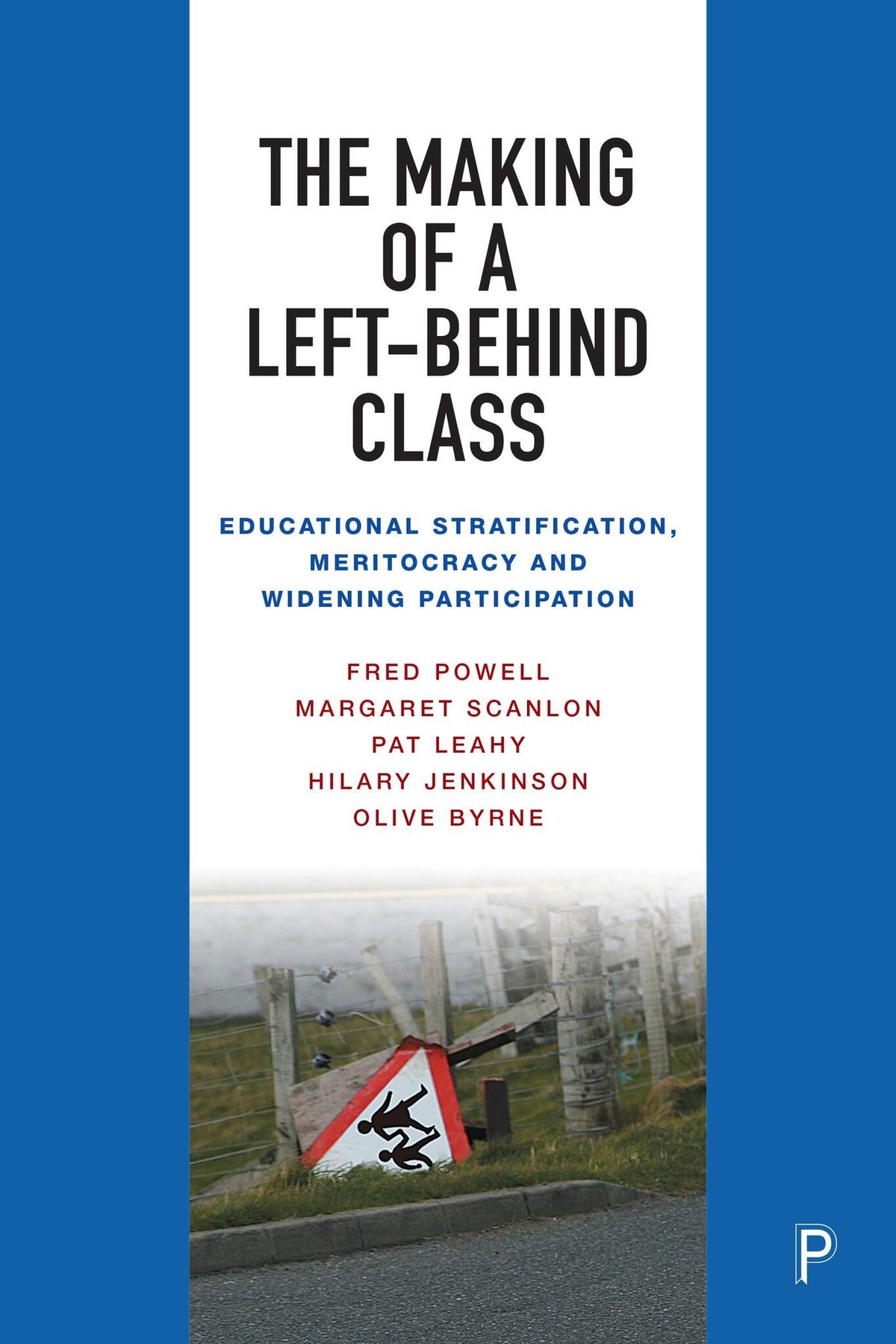 Cover image for The Making of a Left-Behind Class ISBN 9781447367949
