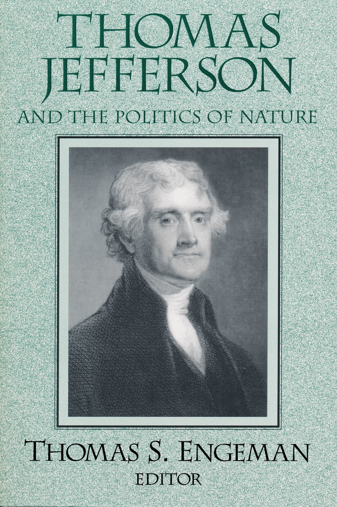 Cover image for Thomas Jefferson and the Politics of Nature ISBN 9780268042110