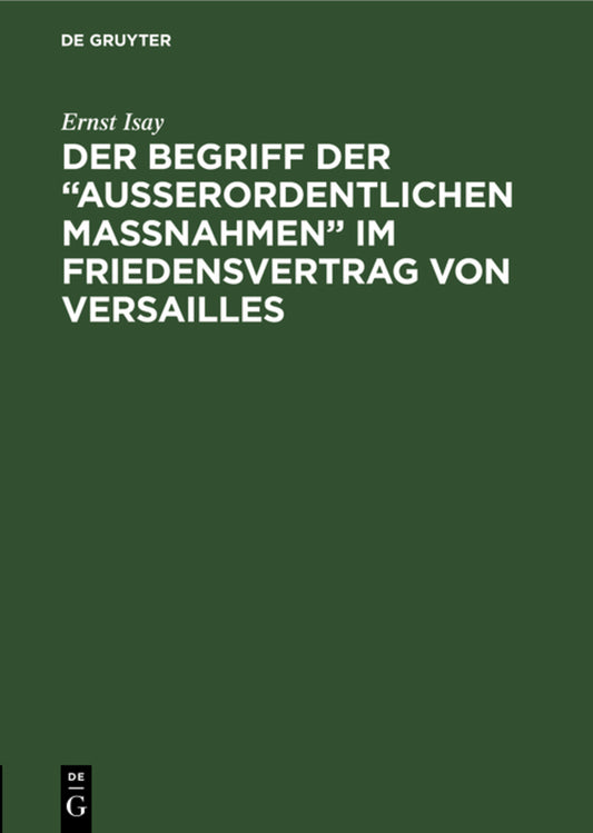 Der Begriff der “ausserordentlichen Massnahmen” im Friedensvertrag von Versailles