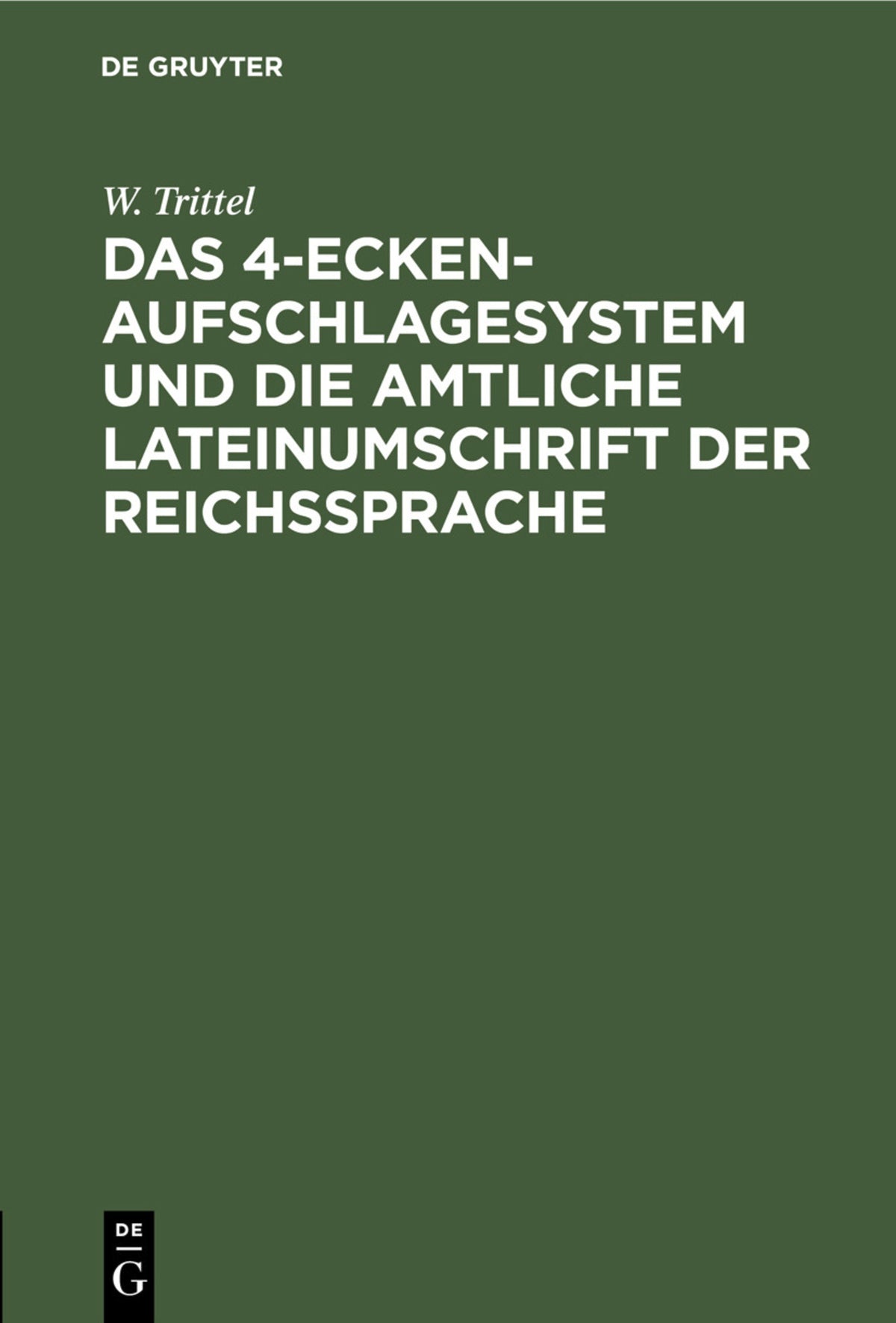 Cover image for Das 4-Ecken-Aufschlagesystem und die amtliche Lateinumschrift der Reichssprache ISBN 9783112426654