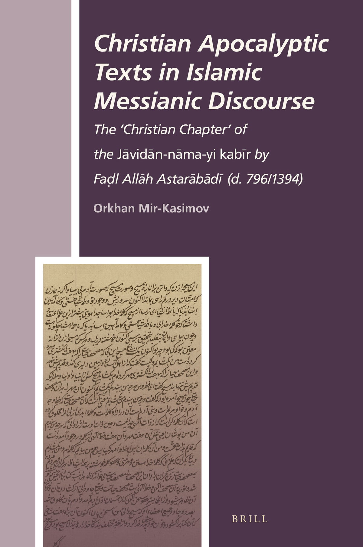 Cover image for Christian Apocalyptic Texts in Islamic Messianic Discourse ISBN 9789004328662