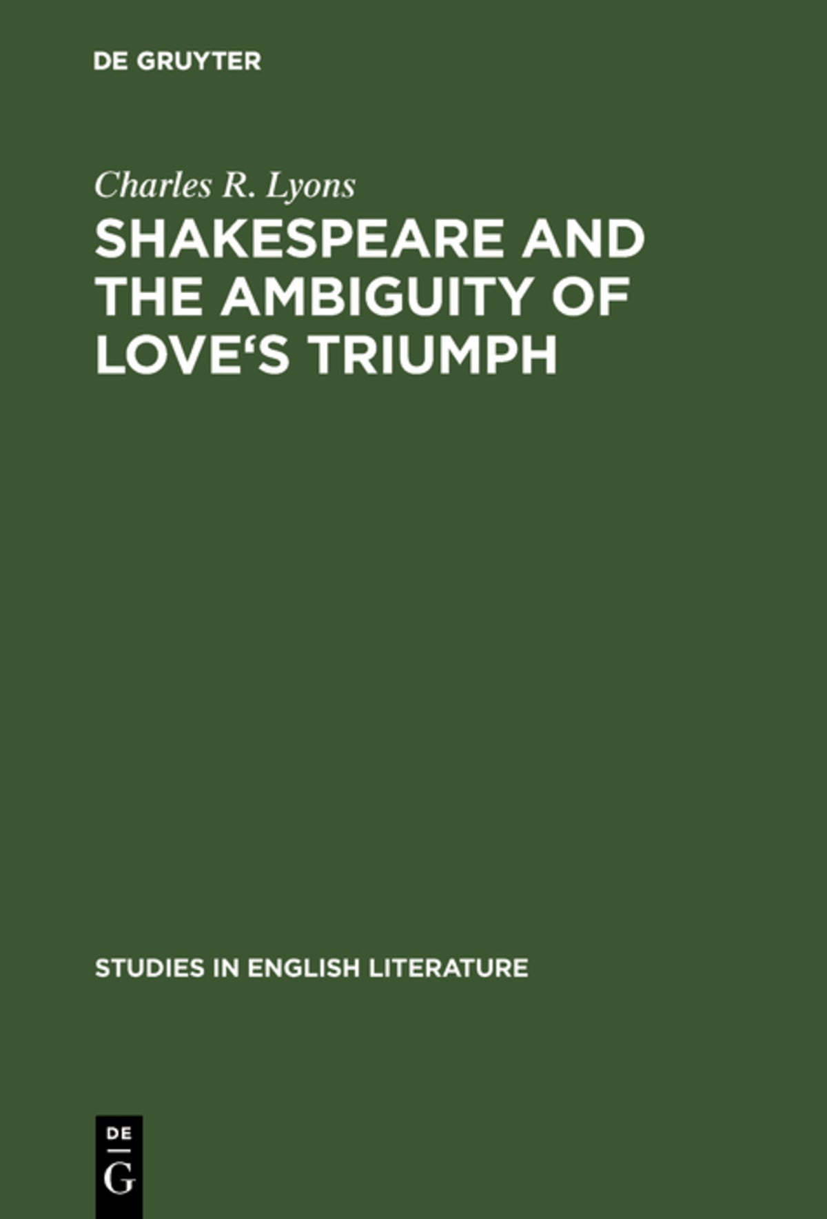 Cover image for Shakespeare and the Ambiguity of Love's Triumph ISBN 9789027917515