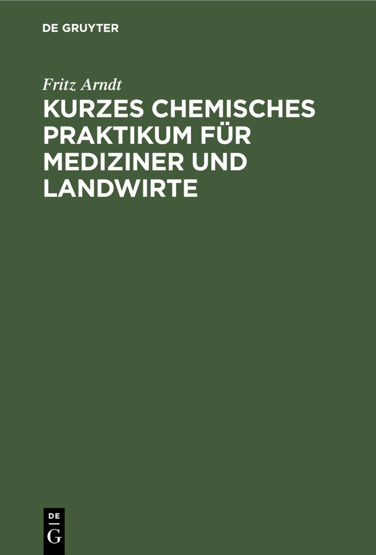 Cover image for Kurzes chemisches Praktikum für Mediziner und Landwirte ISBN 9783112348697