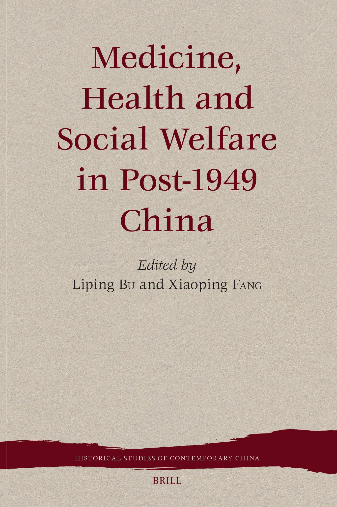 Cover image for Medicine, Health and Social Welfare in Post-1949 China ISBN 9789004737983