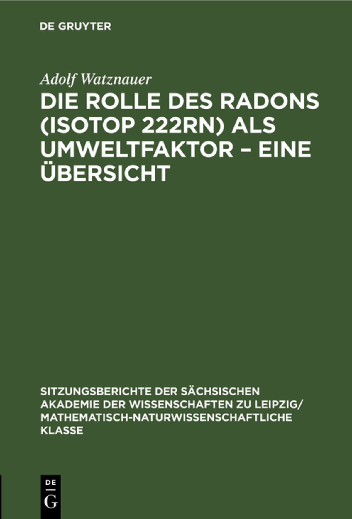 Die Rolle des Radons (Isotop 222Rn) als Umweltfaktor – Eine Übersicht