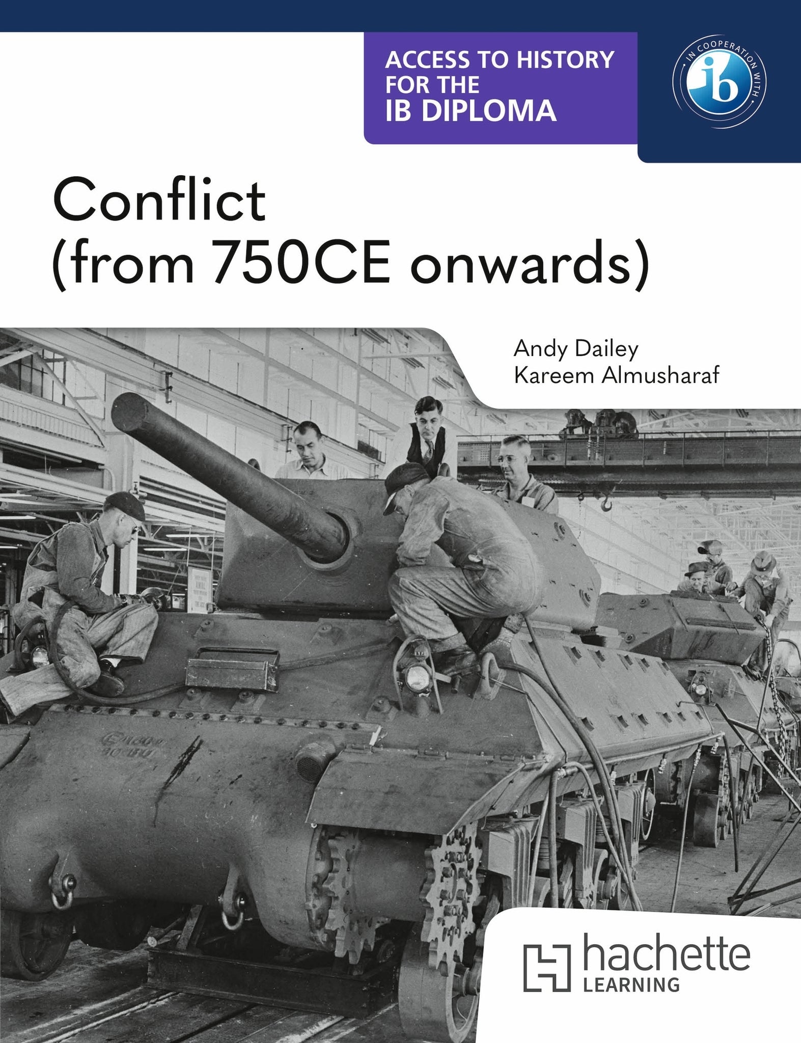 Cover image for Access to History for the IB Diploma: Conflict (from 750 CE onwards) ISBN 9781036014742