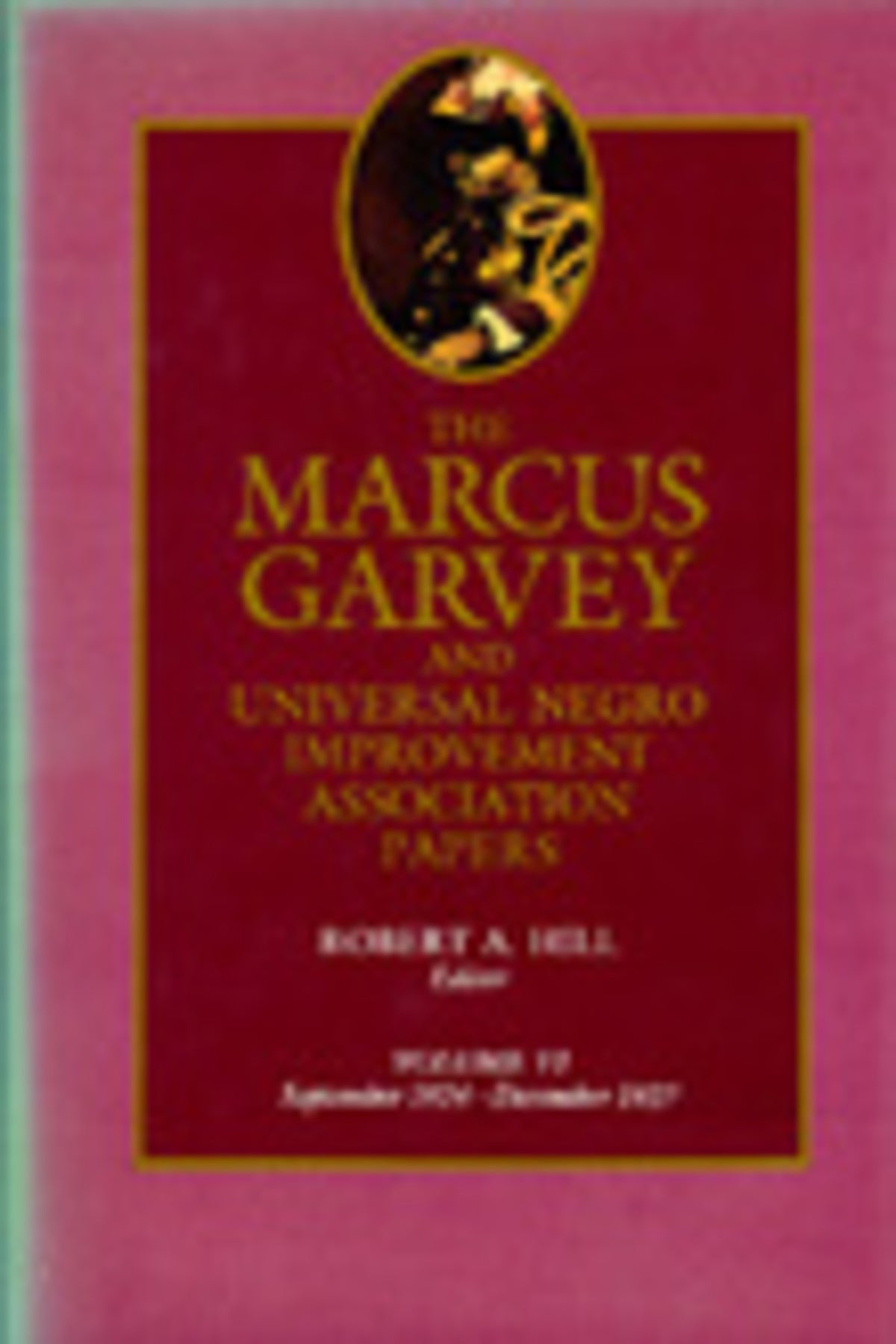 Cover image for The Marcus Garvey and Universal Negro Improvement Association Papers, Vol. VI ISBN 9780520065680