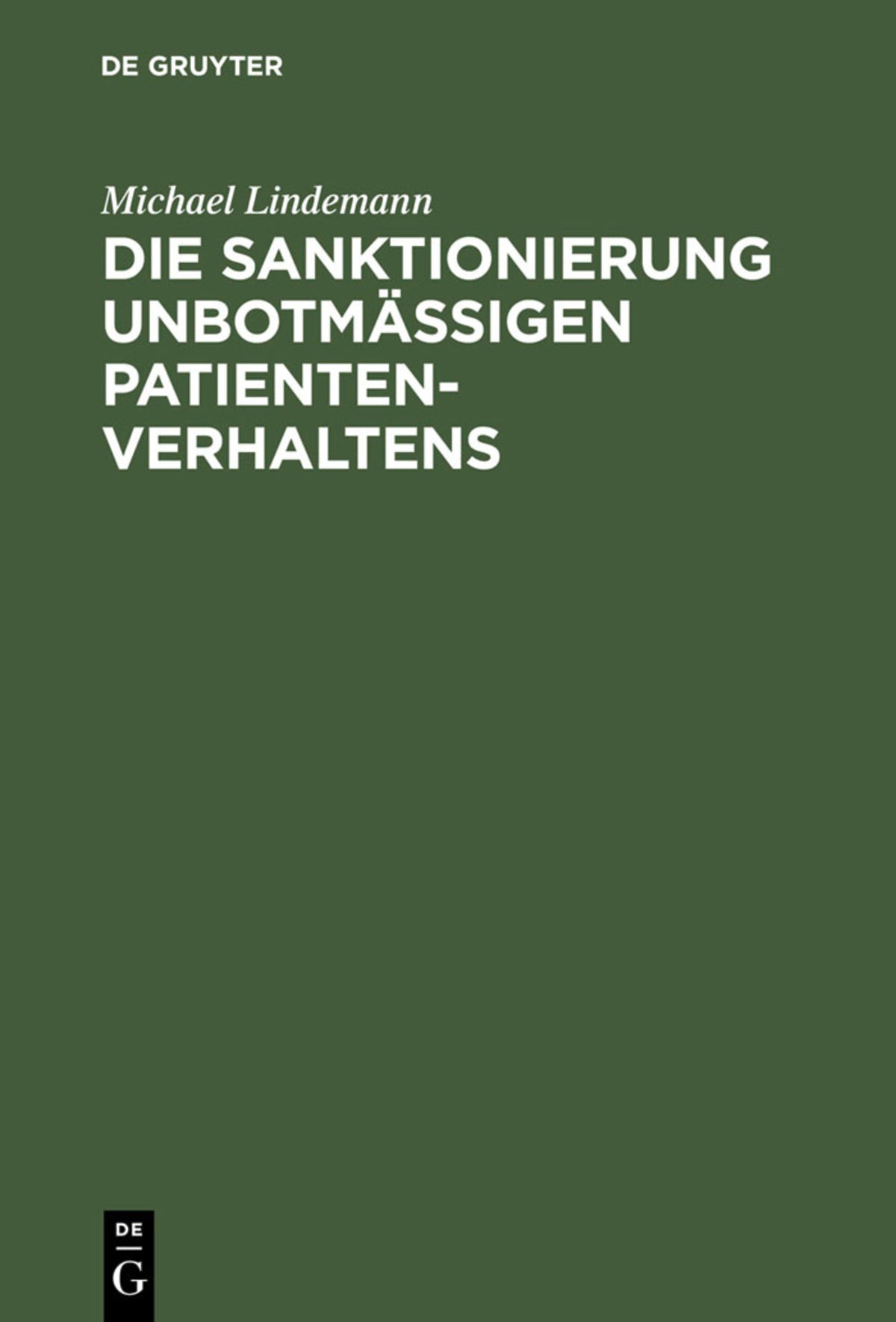 Cover image for Die Sanktionierung unbotmäßigen Patientenverhaltens ISBN 9783899491456