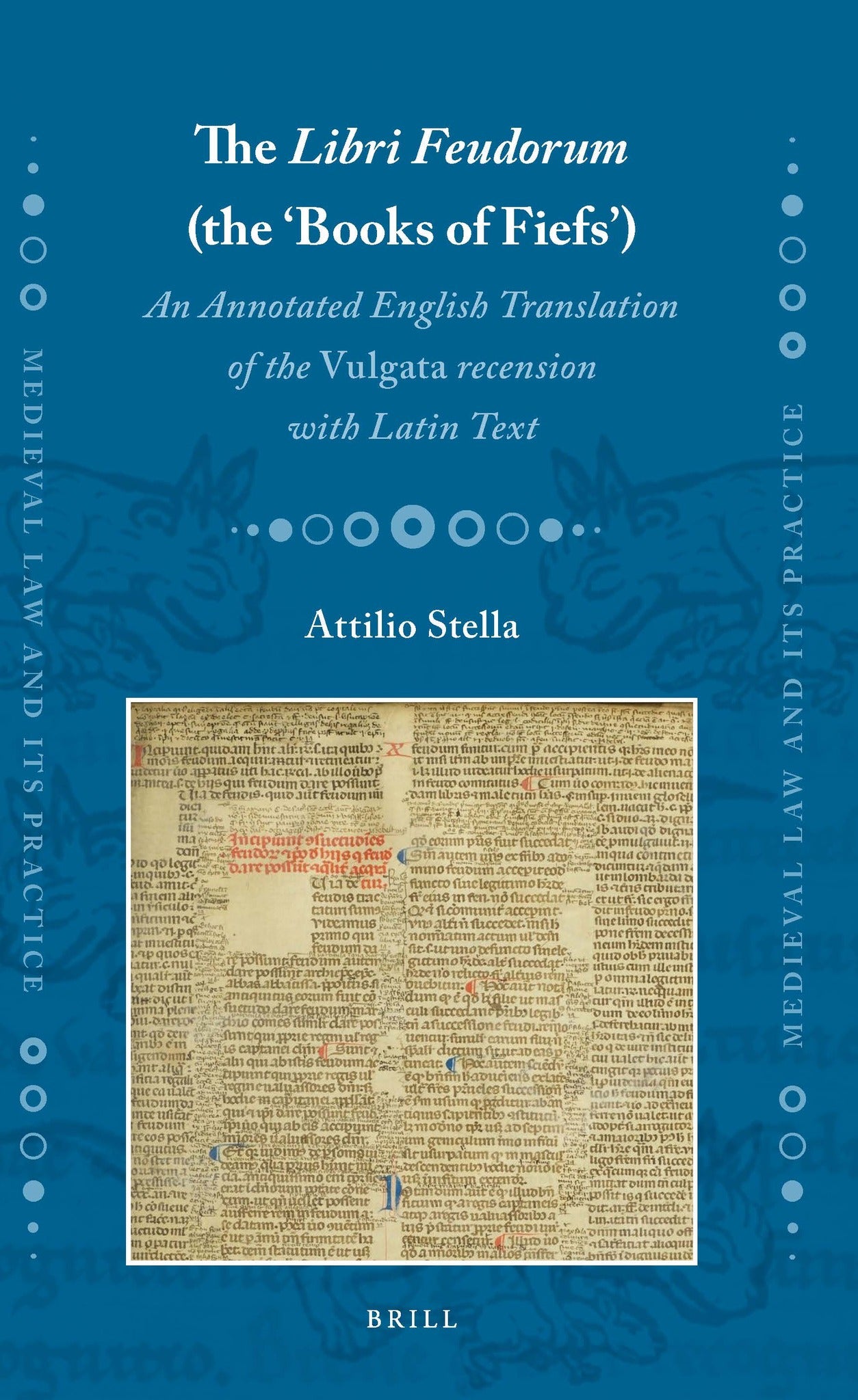 Cover image for The Libri Feudorum (the ‘Books of Fiefs’) ISBN 9789004504547