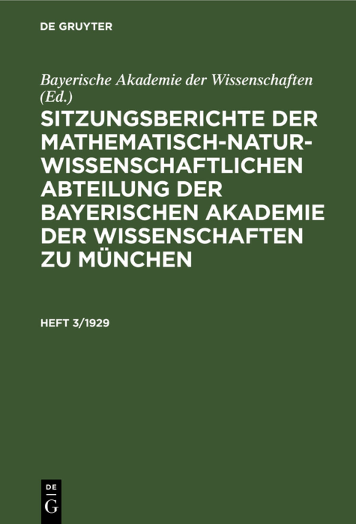 Cover image for Sitzungsberichte der Mathematisch-Naturwissenschaftlichen Abteilung der Bayerischen Akademie der Wissenschaften zu München. Heft 3/1929 ISBN 9783486760170