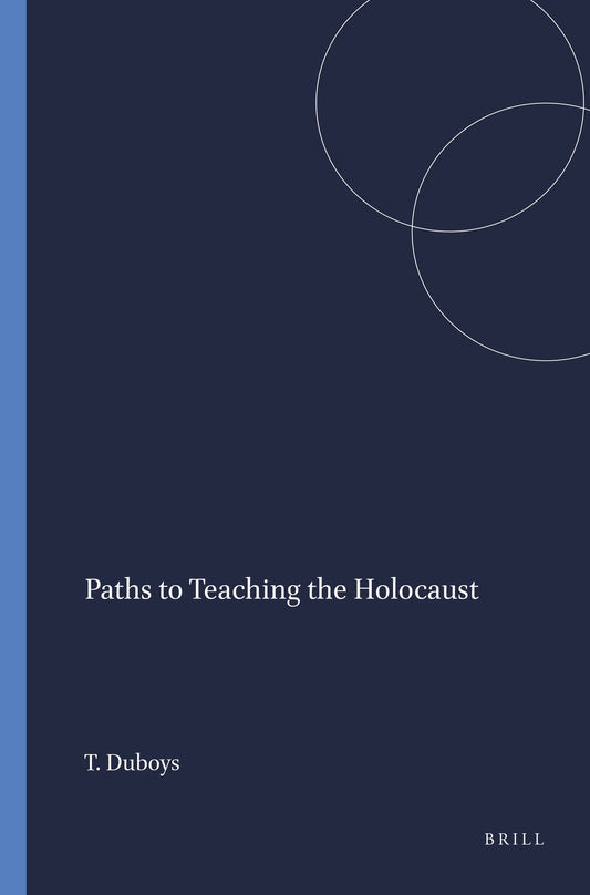 Paths to Teaching the Holocaust