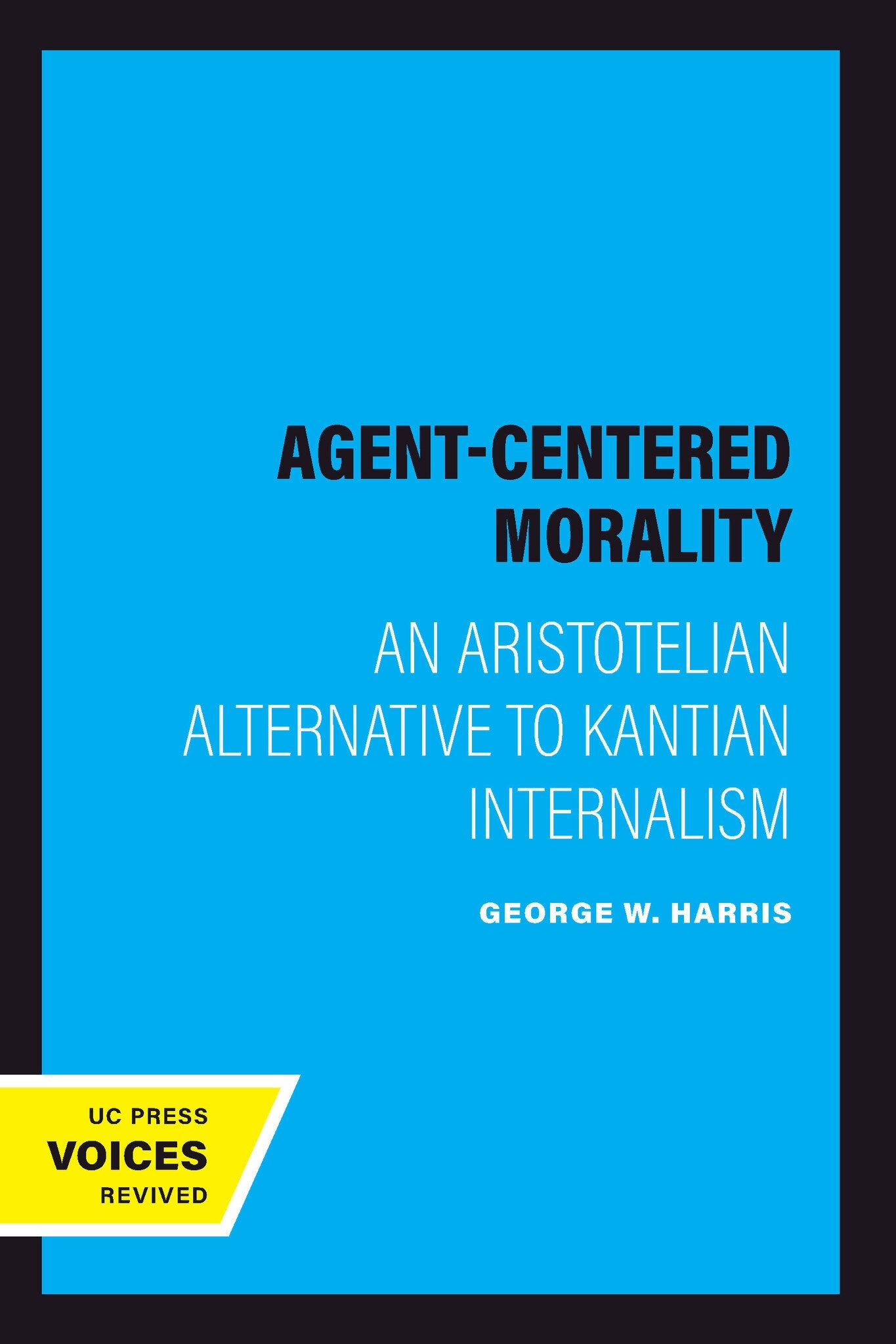 Cover image for Agent-Centered Morality ISBN 9780520216907