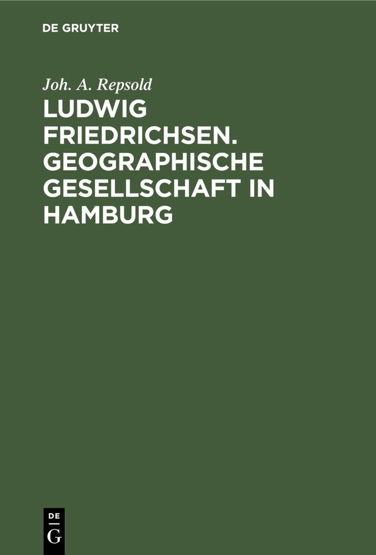 Ludwig Friedrichsen. Geographische Gesellschaft in Hamburg