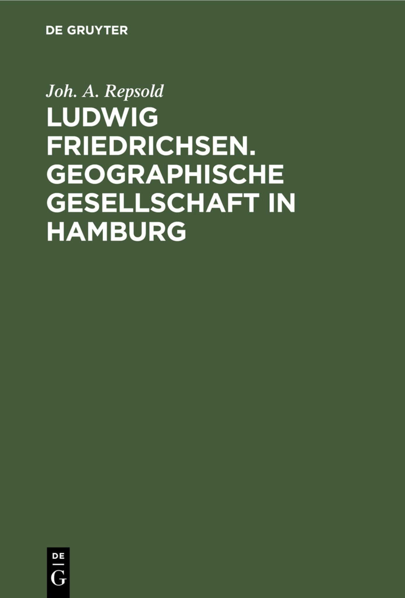Ludwig Friedrichsen. Geographische Gesellschaft in Hamburg