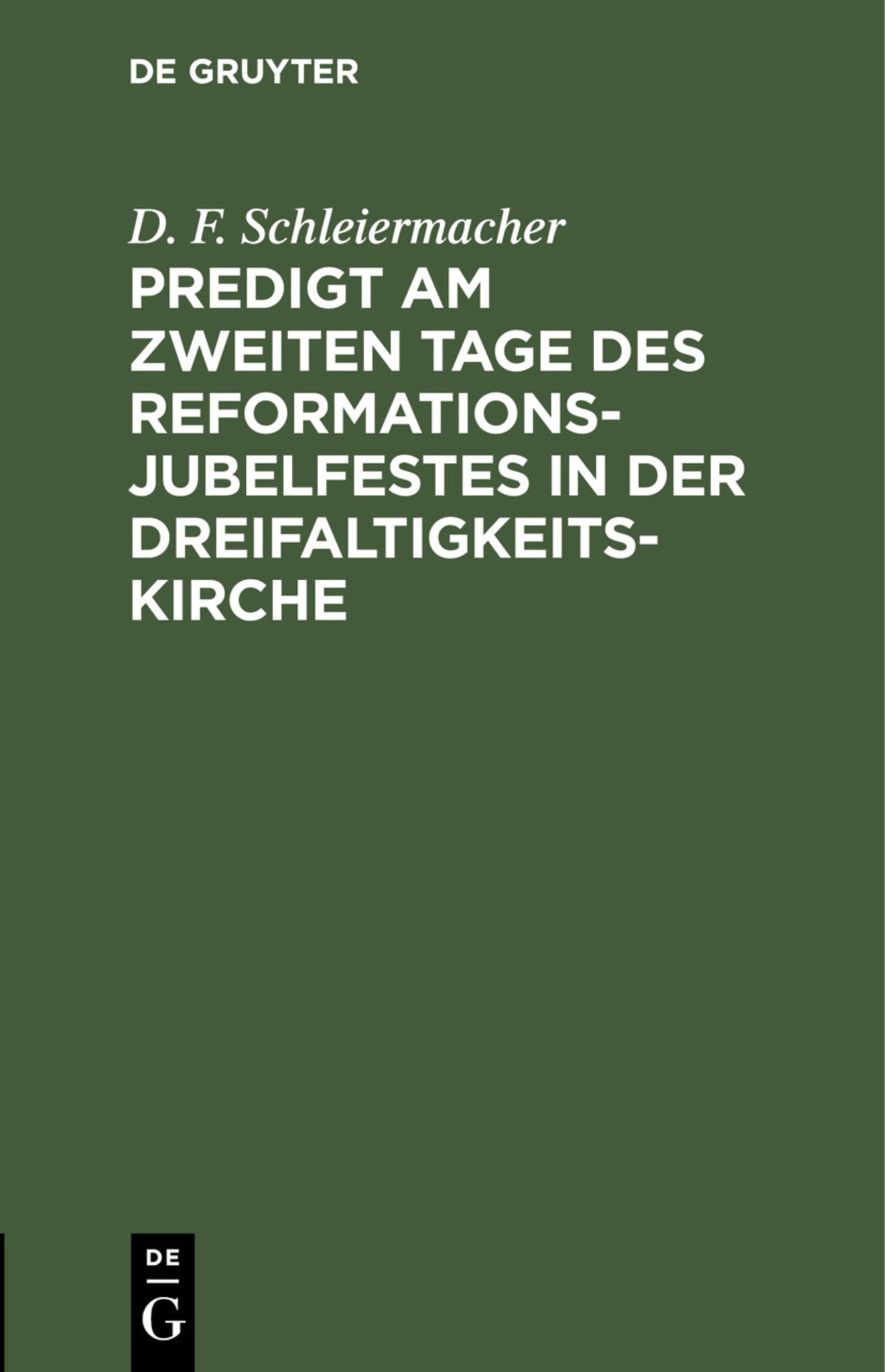 Predigt am zweiten Tage des Reformations-Jubelfestes in der Dreifaltigkeits-Kirche