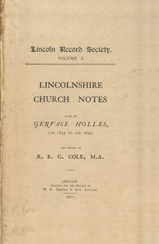 Lincolnshire Church Notes made by Gervase Holles, AD 1634-1642