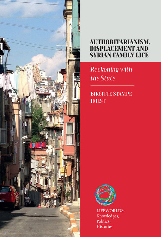 Authoritarianism, Displacement and Syrian Family Life