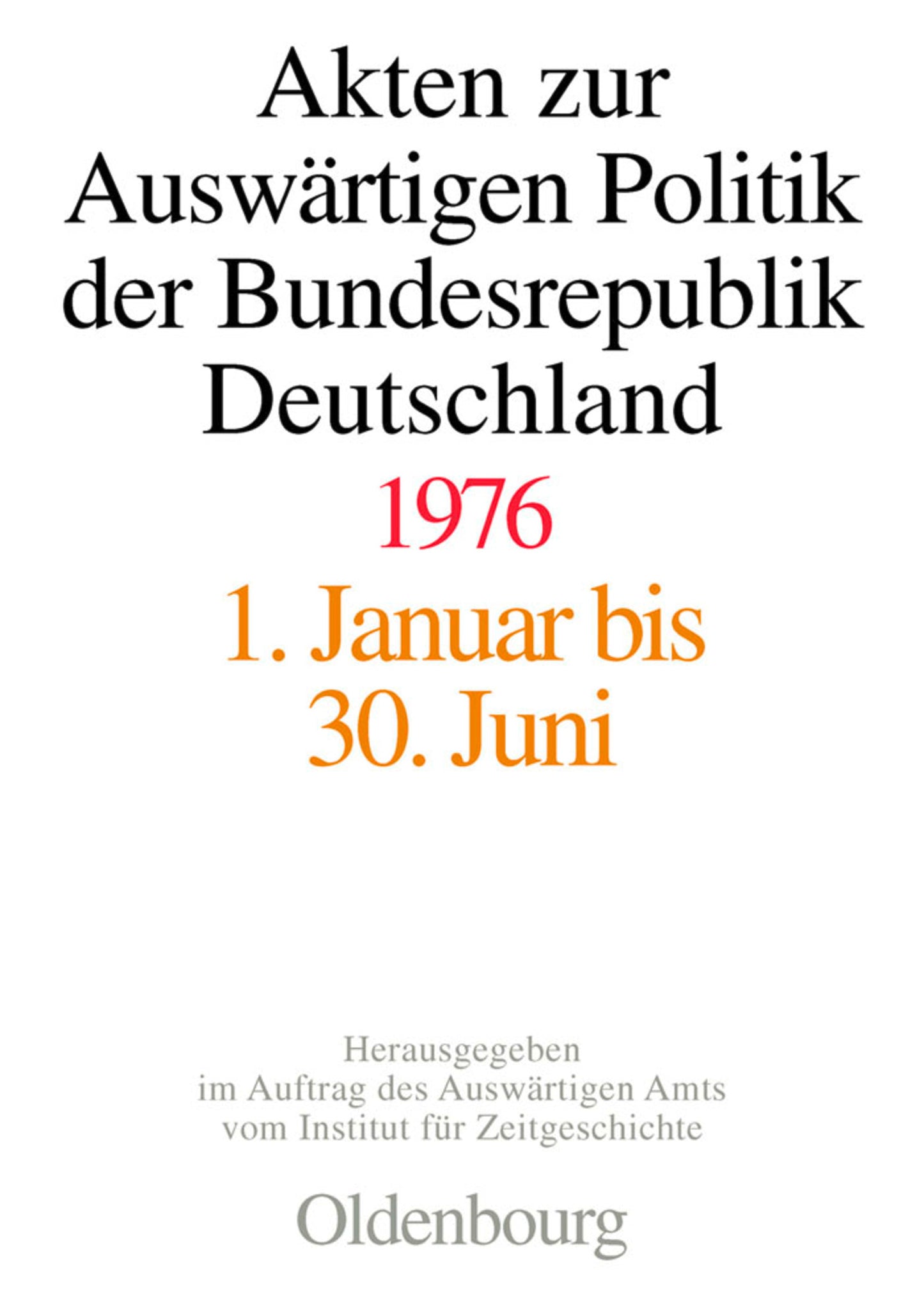 Akten zur Auswärtigen Politik der Bundesrepublik Deutschland 1976