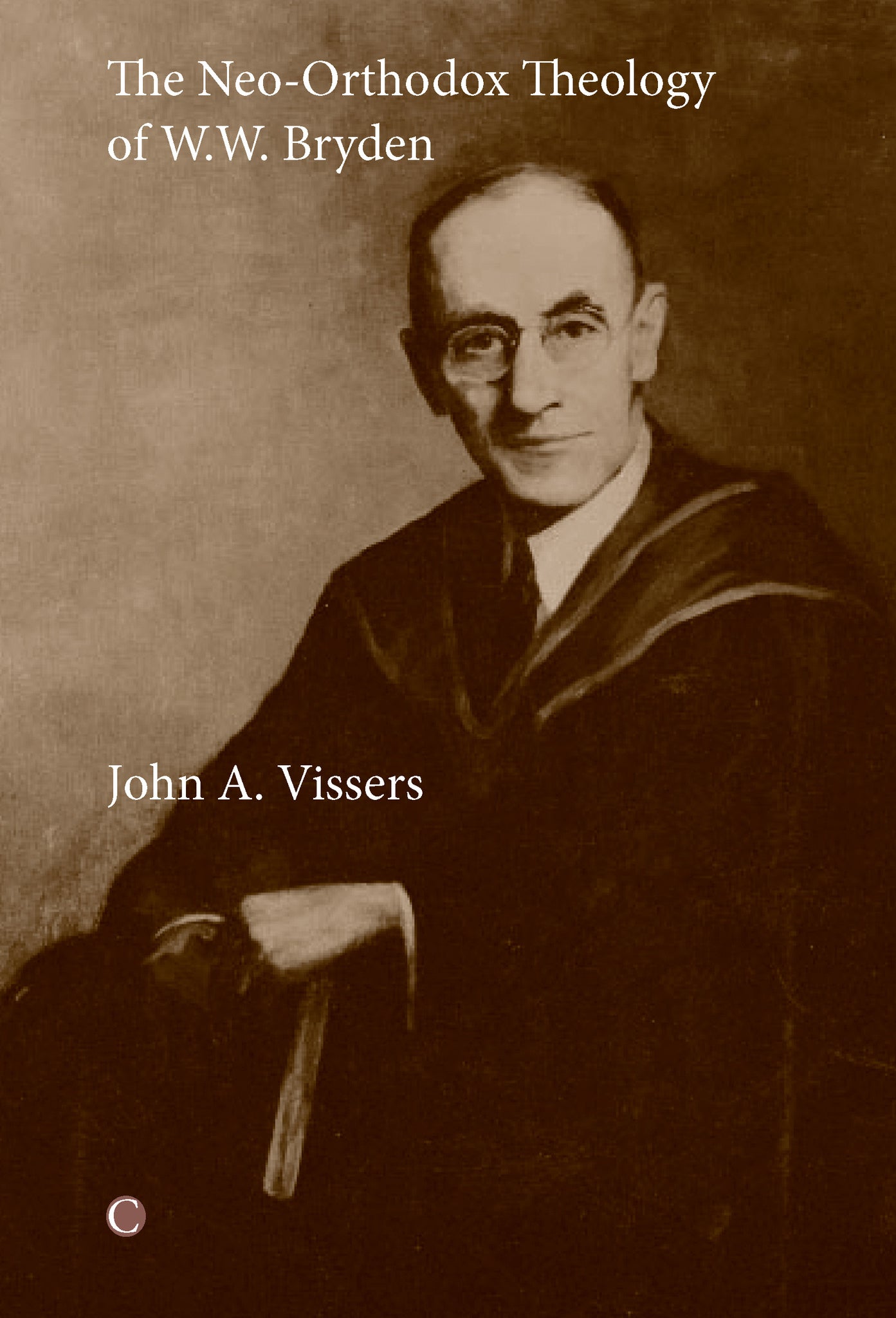 Cover image for The Neo-Orthodox Theology of W.W. Bryden ISBN 9780227173701