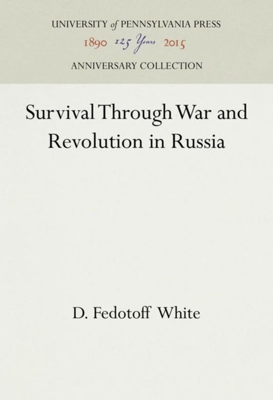Survival Through War and Revolution in Russia