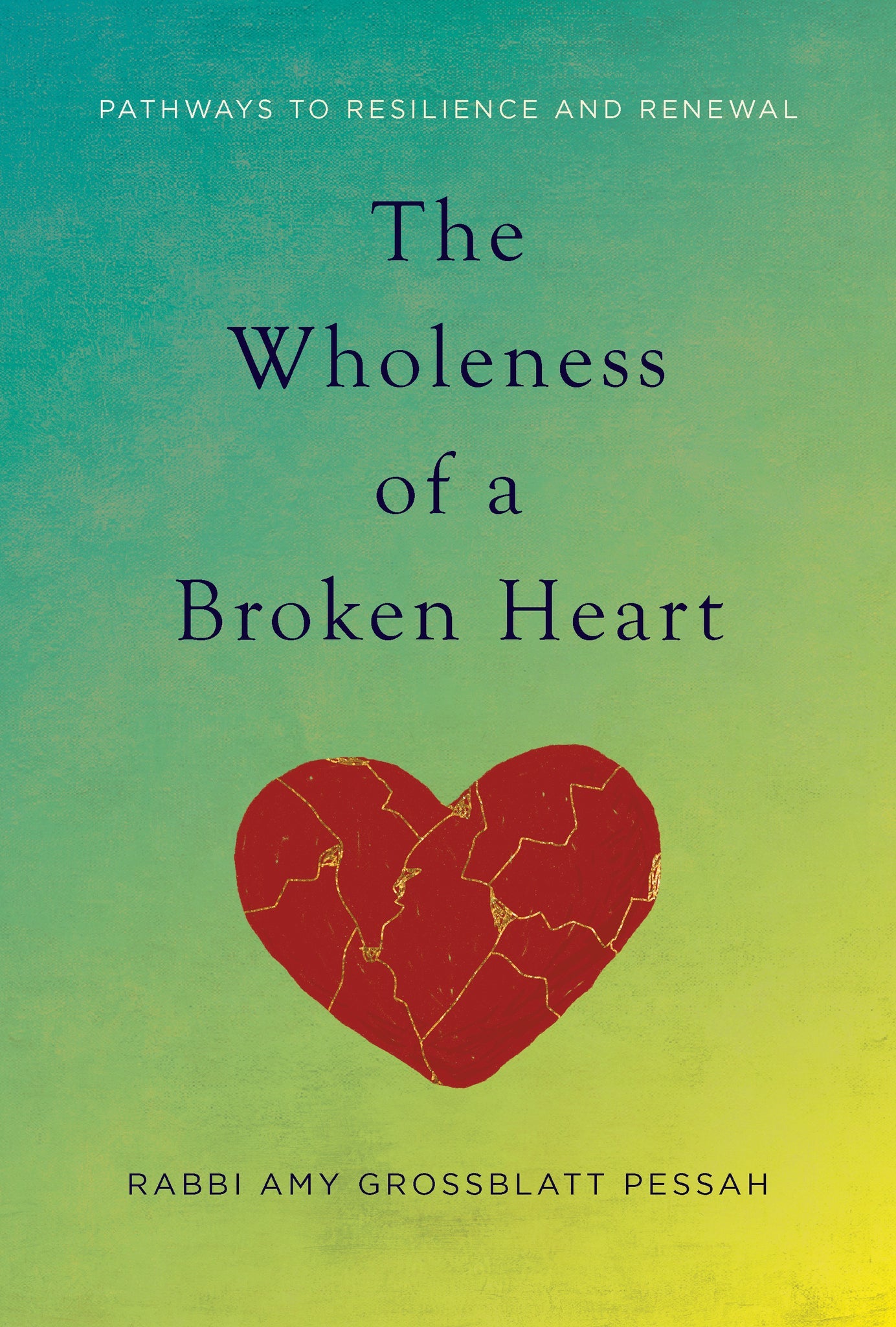 Cover image for The Wholeness of a Broken Heart ISBN 9781966608547