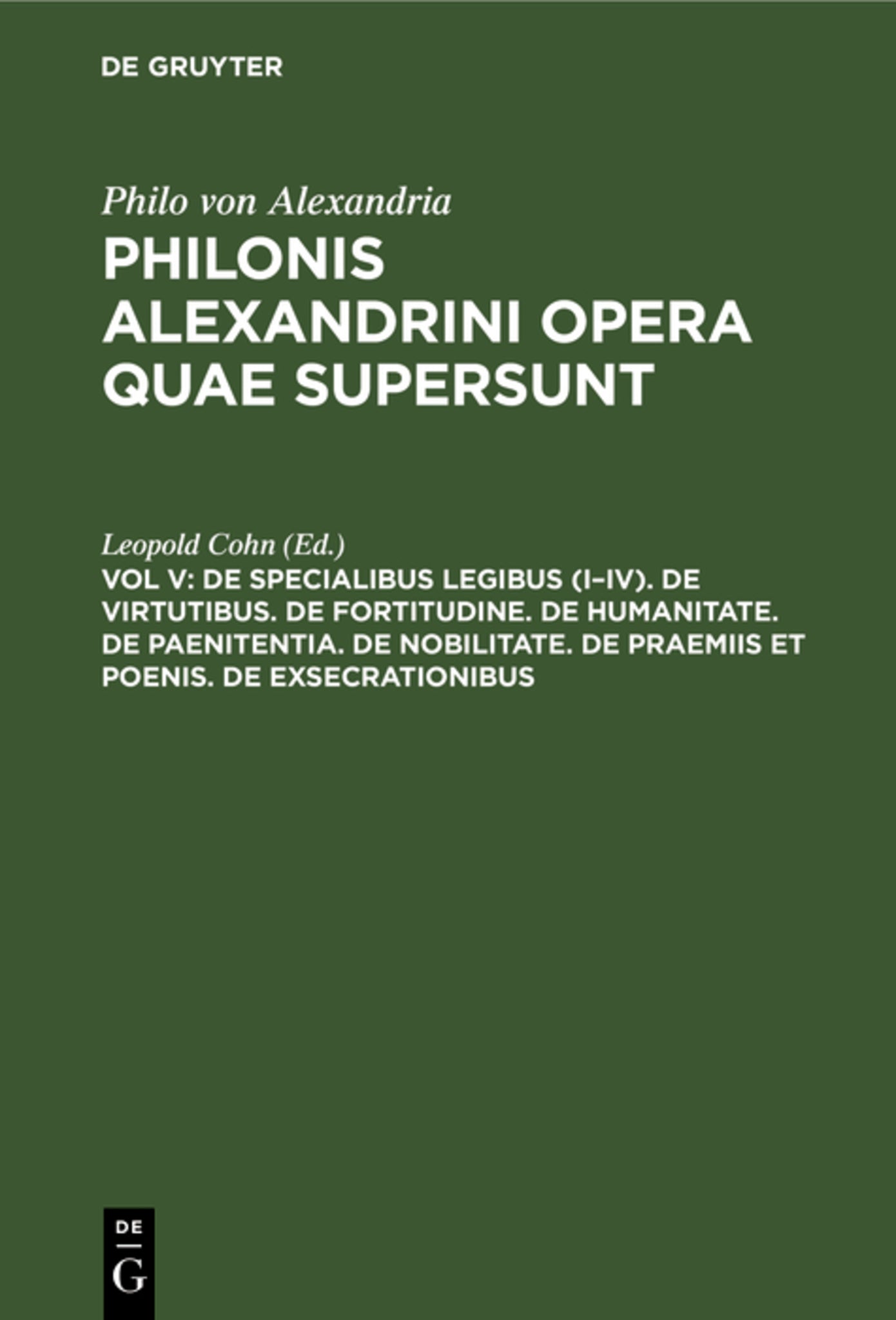 De specialibus legibus (I–IV). De virtutibus. De fortitudine. De humanitate. De paenitentia. De nobilitate. De praemiis et poenis. De exsecrationibus