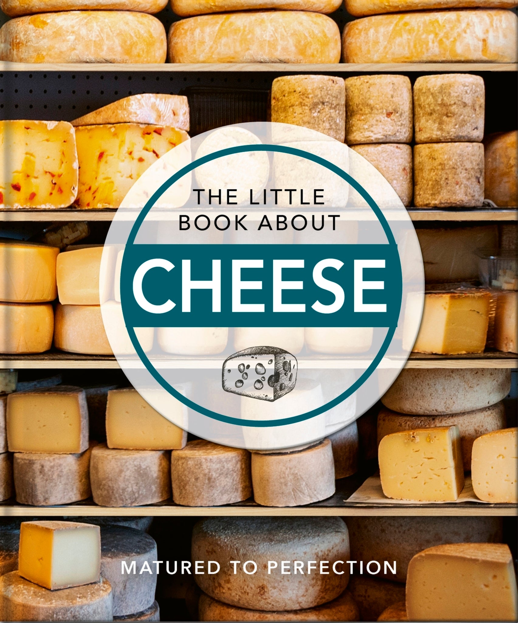 Cover image for The Little Book About Cheese ISBN 9781800691803
