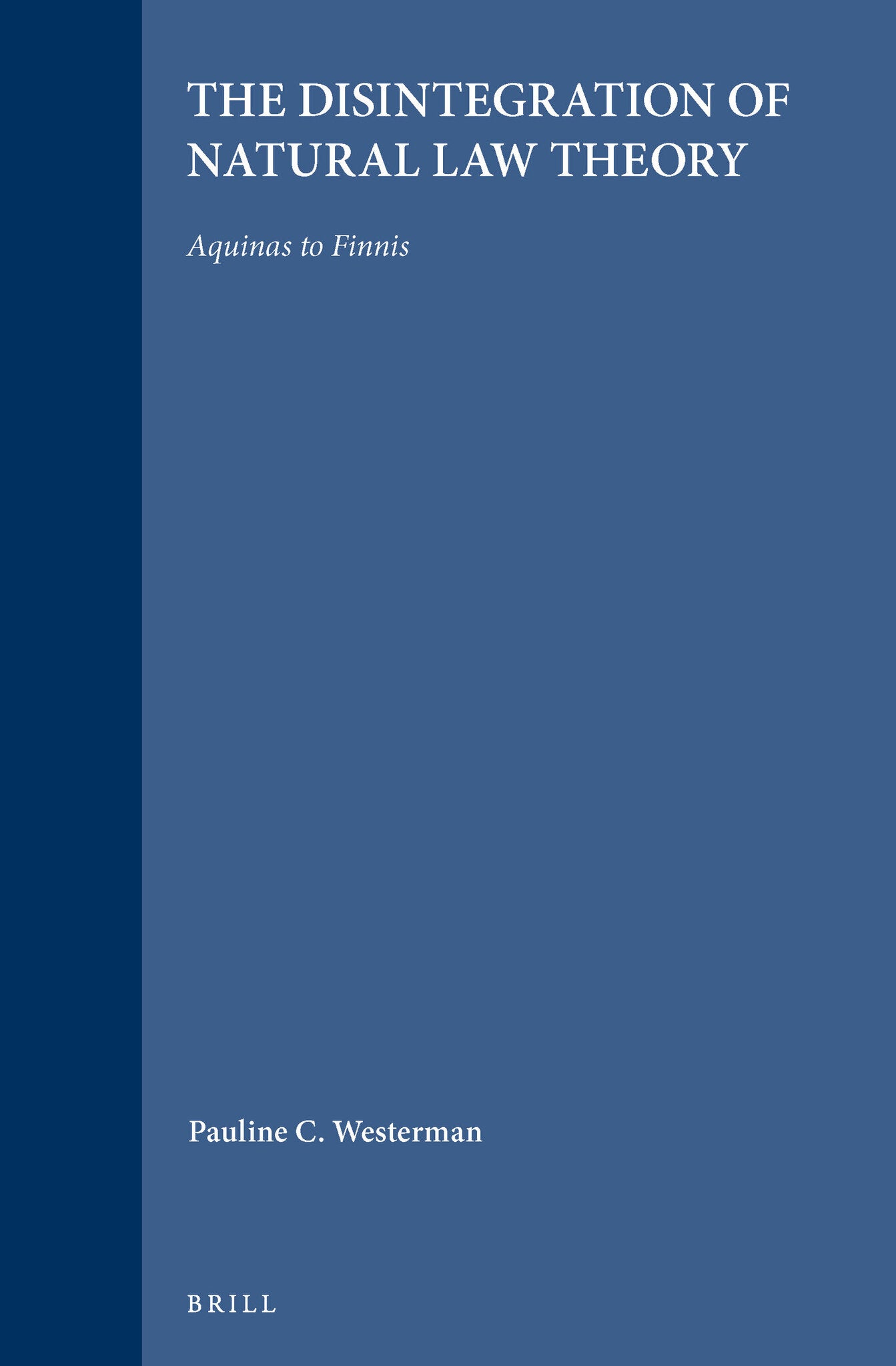 The Disintegration of Natural Law Theory