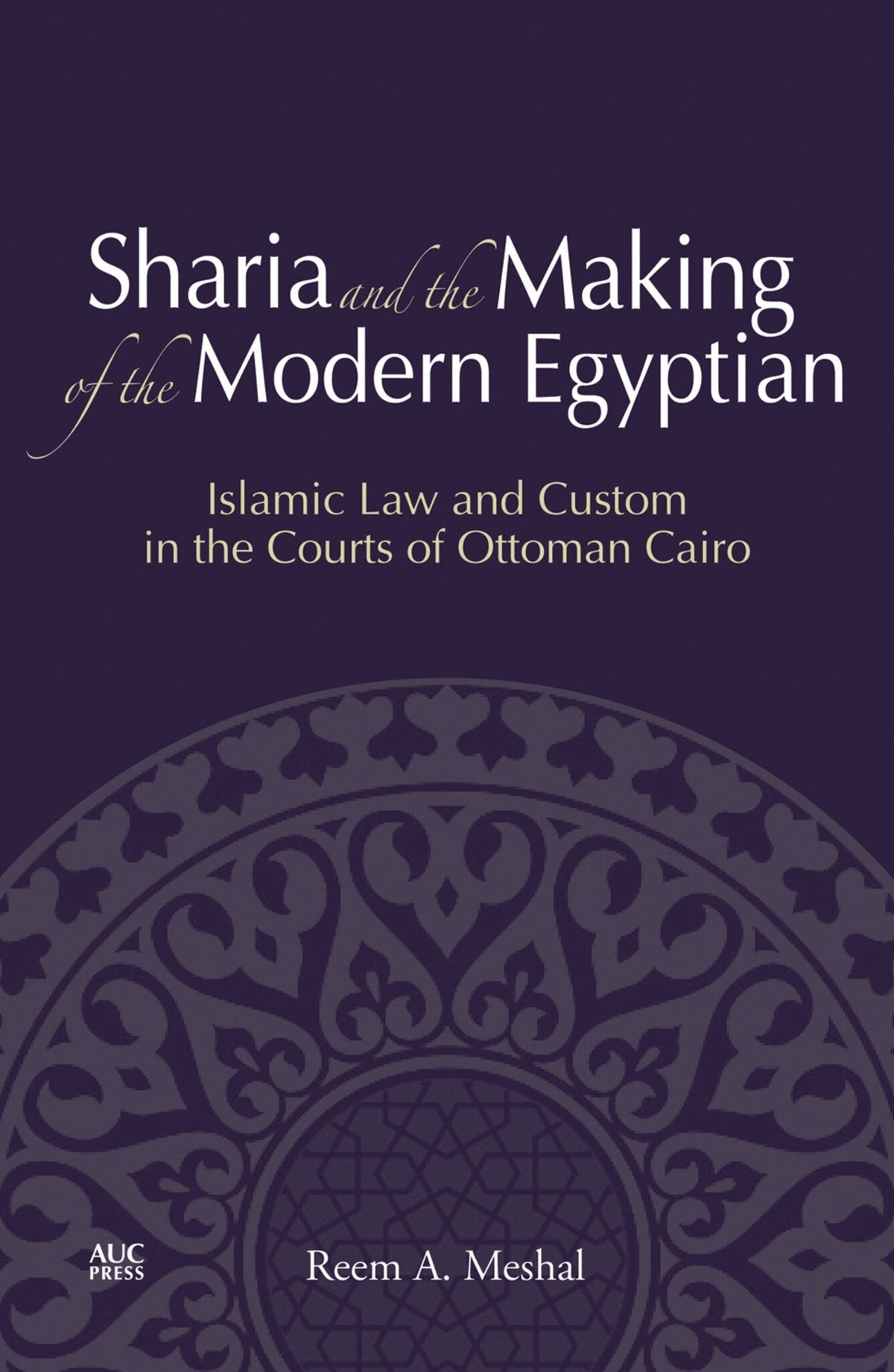 Cover image for Sharia and the Making of the Modern Egyptian: ISBN 9781617975738